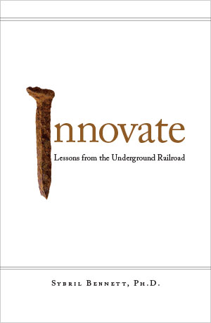 Cover for 'Innovate: Lessons from the Underground Railroad'
